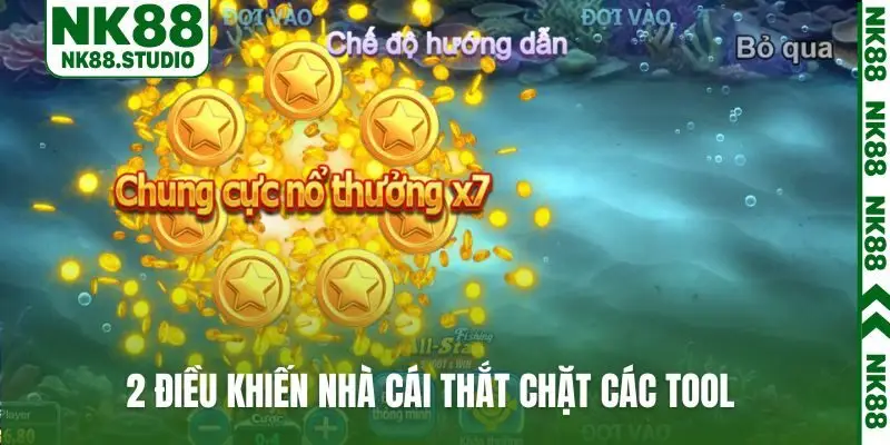 2 điều khiến nhà cái thắt chặt các tool