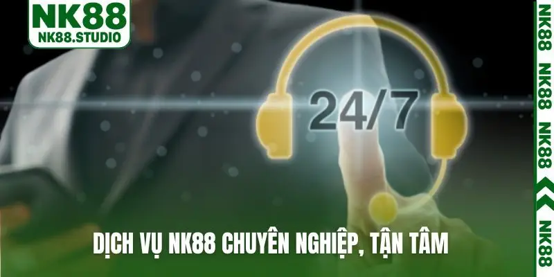 Dịch vụ NK88 chuyên nghiệp, tận tâm